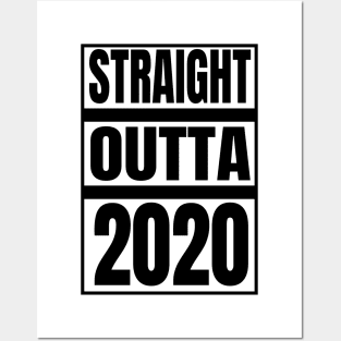STRAIGHT OUTTA 2020 Posters and Art